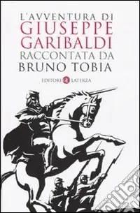 Promo Stagionale L‘Avventura di Giuseppe Garibaldi raccontata da Bruno Tobia