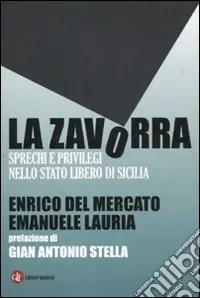 Prezzo Basso La Zavorra. Sprechi e privilegi nello Stato libero di Sicilia
