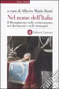 Nel nome dell‘Italia. Il Risorgimento nelle testimonianze, nei documenti e nelle immagini Spedizione Espresso