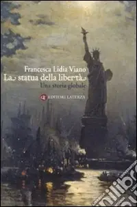 La Statua della libertà. Una storia globale Sconto