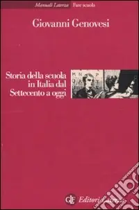 Storia della scuola in Italia dal Settecento a oggi A Buon Prezzo