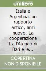 Economico Italia e Argentina un rapporto antico, anzi nuovo. La cooperazione tra l‘Ateneo di Bari e le università argentine