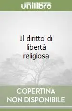 Ultima Occasione Il diritto di libertà religiosa