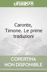 Caronte, Timone. Le prime traduzioni Compra Adesso