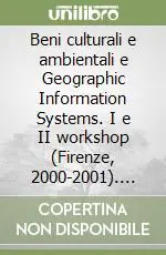 Beni culturali e ambientali e Geographic Information Systems. I e II workshop (Firenze, 2000-2001). CD-ROM Solo Oggi