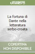 Sconto La fortuna di Dante nella letteratura serbo-croata