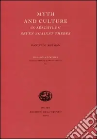 Offerta Limitata Myth and culture in Aeschylus‘ Seven against Thebes