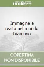 Spedizione Espresso Immagine e realtà nel mondo bizantino