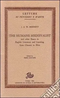The human medievalist and other essays in English literature and learning from Chaucer to Eliot Affare