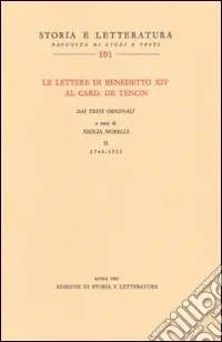 Le lettere di Benedetto XIV al card. De Tencin. Dai testi originali. Vol. 2 1748-1752 Miglior Prezzo