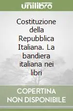Affare Costituzione della Repubblica Italiana. La bandiera italiana nei libri