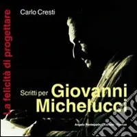 Scritti per Giovanni Michelucci Novità
