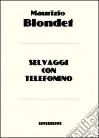 Direttamente Dal Produttore Selvaggi con telefonino