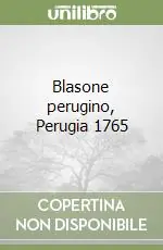 Di Tendenza Blasone perugino, Perugia 1765