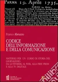Codice dell‘informazione e della comunicazione. Vol. 2 Materiali per un corso di storia del giornalismo Occasione