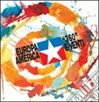 Europa-America. «360» e-venti. Ediz. bilingue Vendita Finale