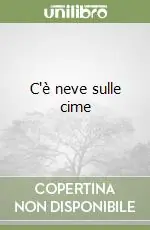 C‘è neve sulle cime Ultime Pezzi