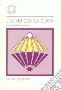 Ultime Pezzi L‘uomo con la clava. Un appello ai giovani