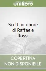 Scritti in onore di Raffaele Rossi Ordina Subito