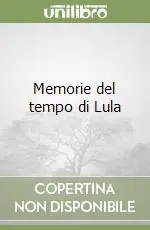Scelto Dai Clienti Memorie del tempo di Lula
