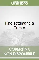 Fine settimana a Trento Promo Stagionale