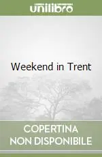 Weekend in Trent Saldi