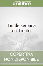 Fin de semana en Trento Nuova Collezione