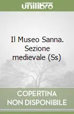 Il Museo Sanna. Sezione medievale (Ss) Compra Adesso