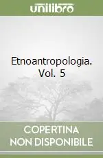 Prezzo Basso Etnoantropologia. Vol. 5