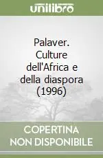 Ultime Pezzi Palaver. Culture dell‘Africa e della diaspora (1996)