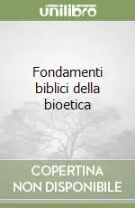 Compra Online Fondamenti biblici della bioetica