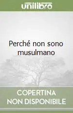 Prezzo Conveniente Perché non sono musulmano