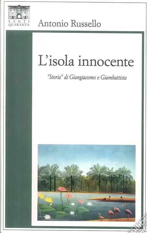 L‘isola innocente. «Storia» di Giangiacomo e Giambattista Bestseller