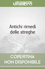 Sconto Antichi rimedi delle streghe