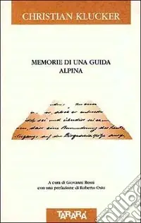Memorie di una guida alpina Sconto