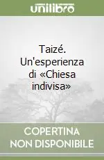 Miglior Prezzo Taizé. Un‘esperienza di «Chiesa indivisa»