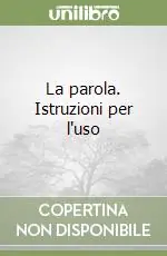 Must-Have La parola. Istruzioni per l‘uso