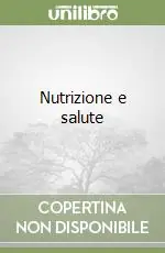 Nutrizione e salute Novità