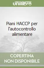 Occasione Imperdibile Piani HACCP per l‘autocontrollo alimentare