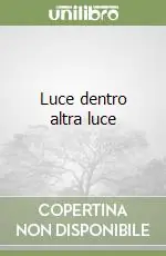 Di Tendenza Luce dentro altra luce