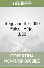 Reggiane Re 2000 Falco, Hèja, J.20 Novità