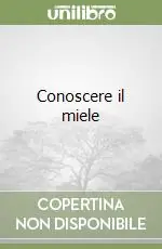 Subito Disponibile Conoscere il miele