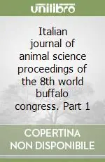 Prezzo Scontato Italian journal of animal science proceedings of the 8th world buffalo congress. Part 1