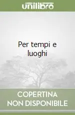 Per tempi e luoghi Prezzo Scontato