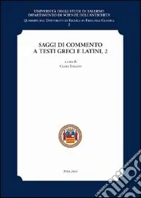 Saggi di commento a testi greci e latini. Vol. 2 Solo Oggi
