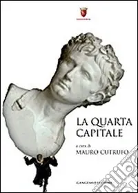 La quarta capitale. Roma di ieri, oggi e domani Saldi