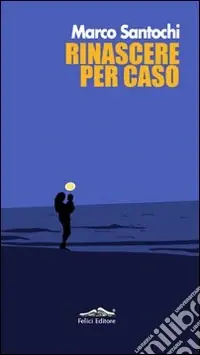 Rinascere per caso Saldi