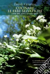 Pagamento Sicuro Cucinare le erbe selvatiche. I doni della natura nei nostri piatti