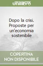Sconto Dopo la crisi. Proposte per un‘economia sostenibile