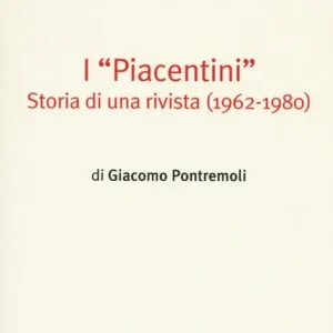 Promo Stagionale I «Piacentini». Storia di una rivista (1962-1980)